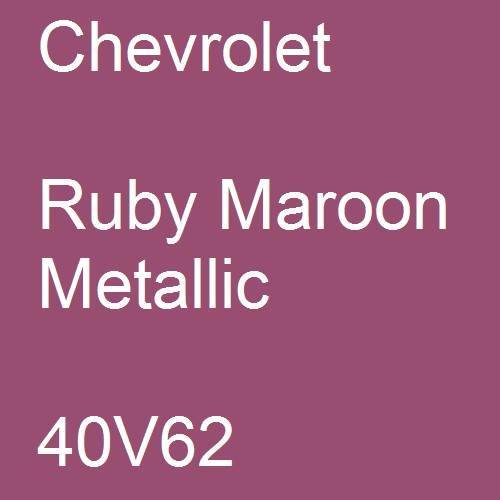 Chevrolet, Ruby Maroon Metallic, 40V62.